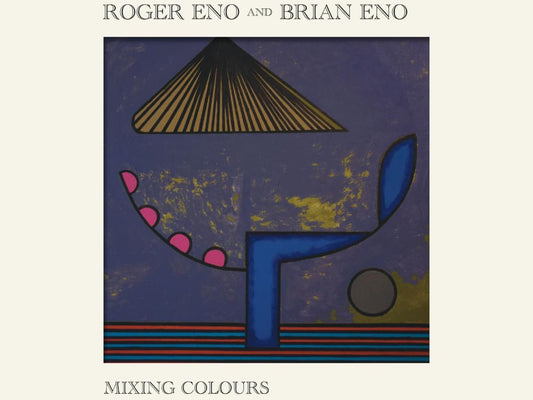 Eno, Roger & Brian Eno - Mixing Colours