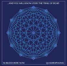 And You Will Know Us By The Trail Of Dead - Bleed Here Now (Whirlpool)