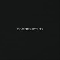 Cigarettes After Sex - Cigarettes After Sex