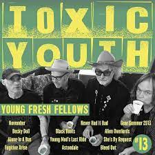 Young Fresh Fellows - Toxic Youth (Toxic Green Vinyl)