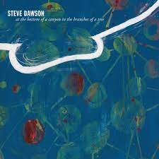 Dawson, Steve - At the Bottom of a Canyon in the Branches of a Tree