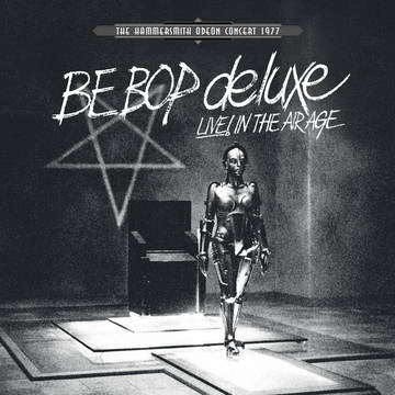 Be Bop Deluxe - Live In The Air Age