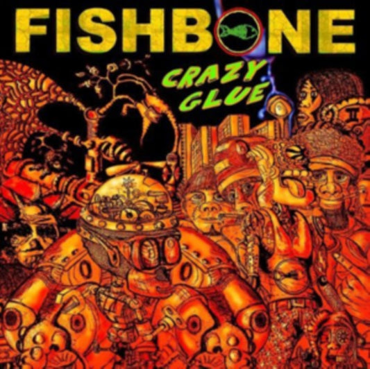 Fishbone - Crazy Glue