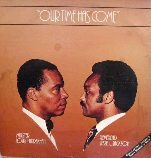 Farrakhan, Minister Louis - Farrakhan On Jackson "Our Time Has Come" (1984)