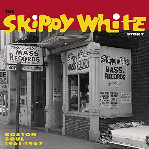 Various Artists - The Skippy White Story: Boston Soul 1961-1967