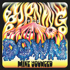 Younger, Mike - Burning The Big Top Down