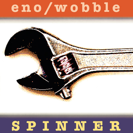 Eno, Brian & Jah Wobble  - Spinner