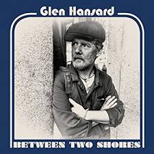 Hansard, Glen - Between Two Shores