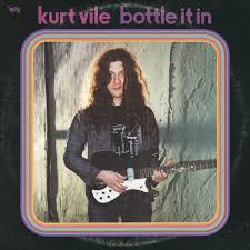 Vile, Kurt - Bottle It In