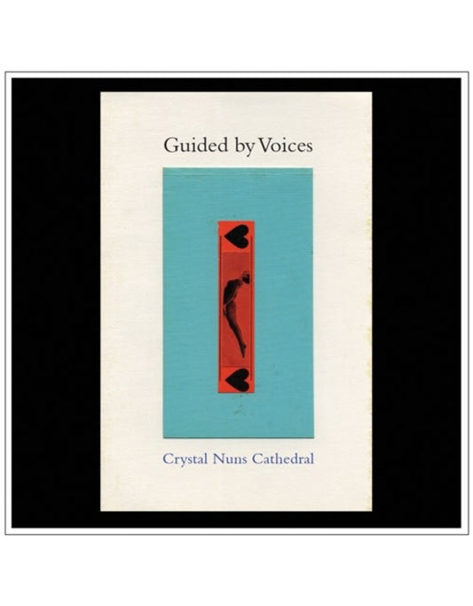 Guided By Voices - Crystal Nuns Cathedral