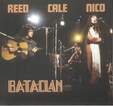 Reed, Lou with Nico & John Cale - Le Bataclan 1972