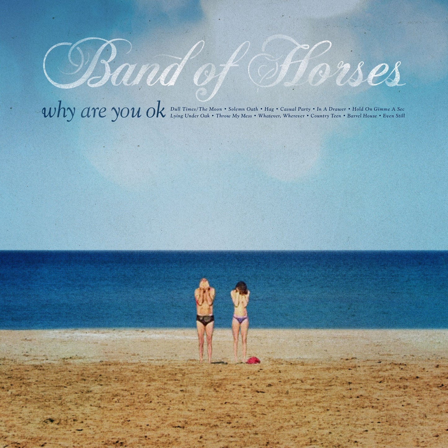 Band of Horses - Why Are You Okay