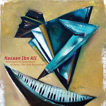 Ibn Ali, Hasaan - Retrospect In Retirement Of Delay: The Solo Recordings Boxset