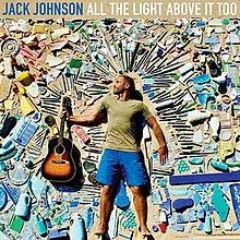 Johnson, Jack - All the Light Above it Too