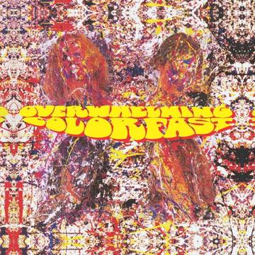 Overwhelming Colorfast - Overwhelming Colorfast