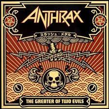 Anthrax - The Greater of Two Evils