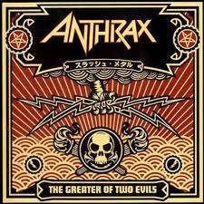 Anthrax - The Greater of Two Evils