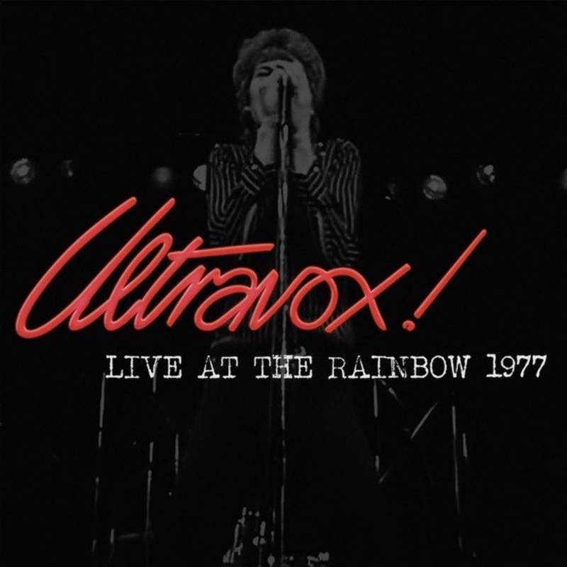 Ultravox! - Live at the Rainbow 1977 (45th Anniversary Edition)