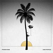 Rose, Frankie - Cage Tropicale