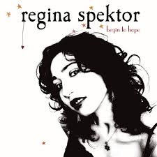 Spektor, Regina - Begin to Hope