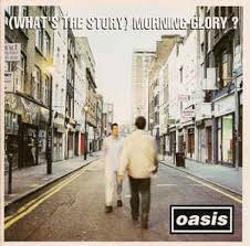 Oasis - What's the Story Morning Glory