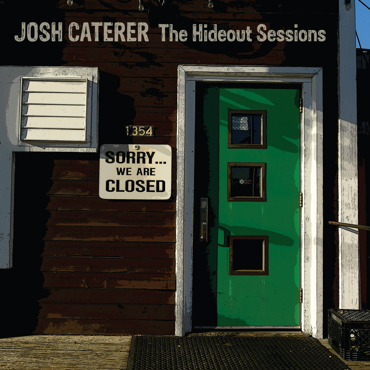 Caterer, Josh - The Hideout Sessions