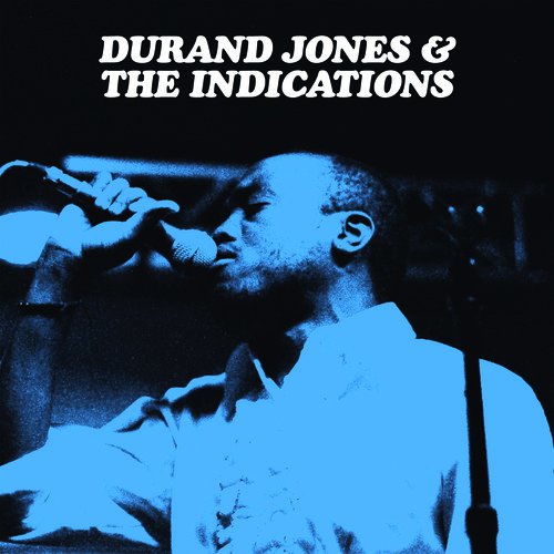Jones, Durand and the Indications - Durand Jones and the Indications