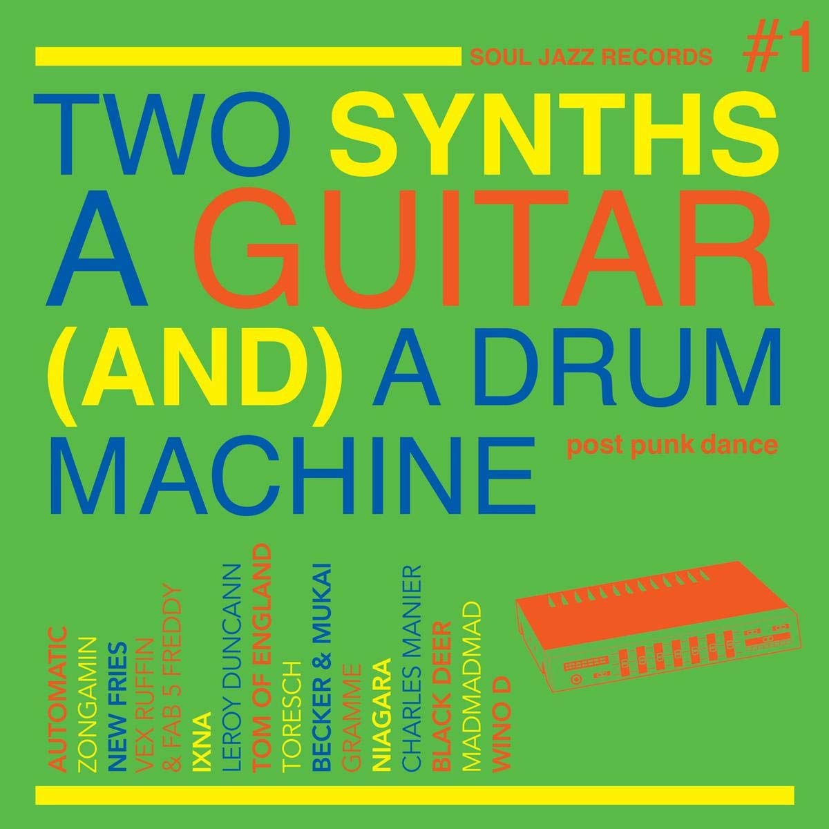 Various Artists - Soul Jazz Records Two Synths A Guitar (And) a Drum Machine Post Punk Dance