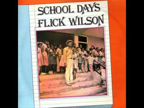 Wilson, Flick - School Days