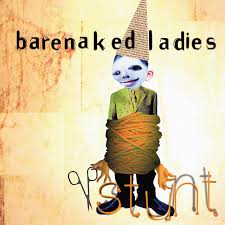 Barenaked Ladies - Stunt (20th Anniversary)