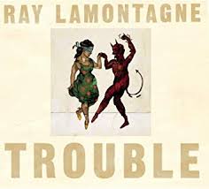 Lamontagne, Ray - Trouble