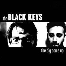 Black Keys - The Big Come Up