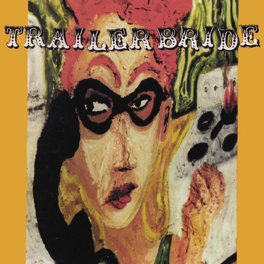 Trailer Bride - Trailer Bride (25th Anniversary Cloudy Orange Vinyl)