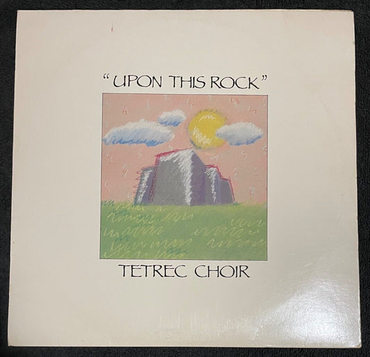 Tetrec Choir - Upon This Rock (1988)