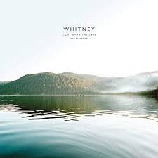 Whitney - Light Upon the Lake Demo Recordings
