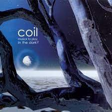 Coil - Musick To Play In The Dark 2 (Clear Orange Vinyl)