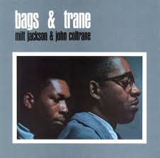 Coltrane, John & Milt Jackson - Bags and Trane